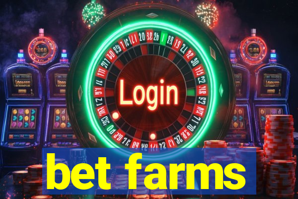 bet farms